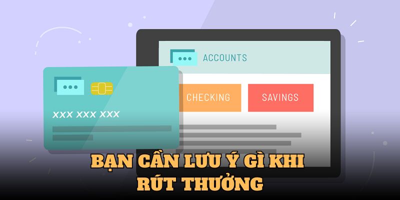 Hội viên cần lưu ý gì khi rút thưởng