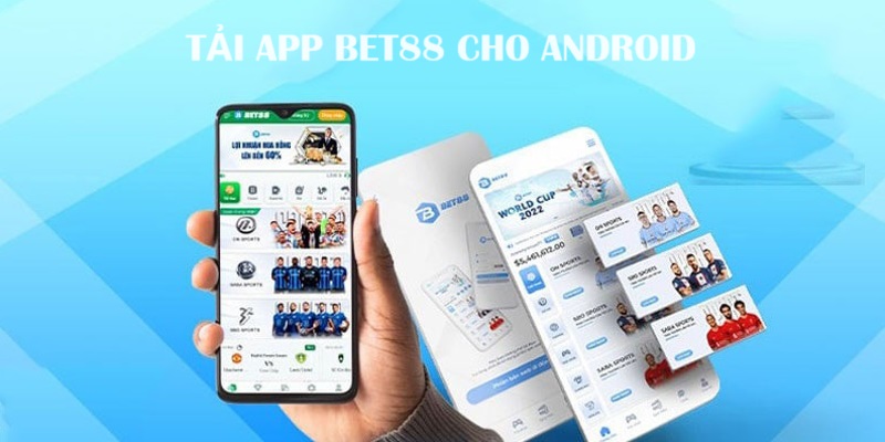 Người dùng sử dụng Android có thể tải app BET88 chỉ trong 03 bước